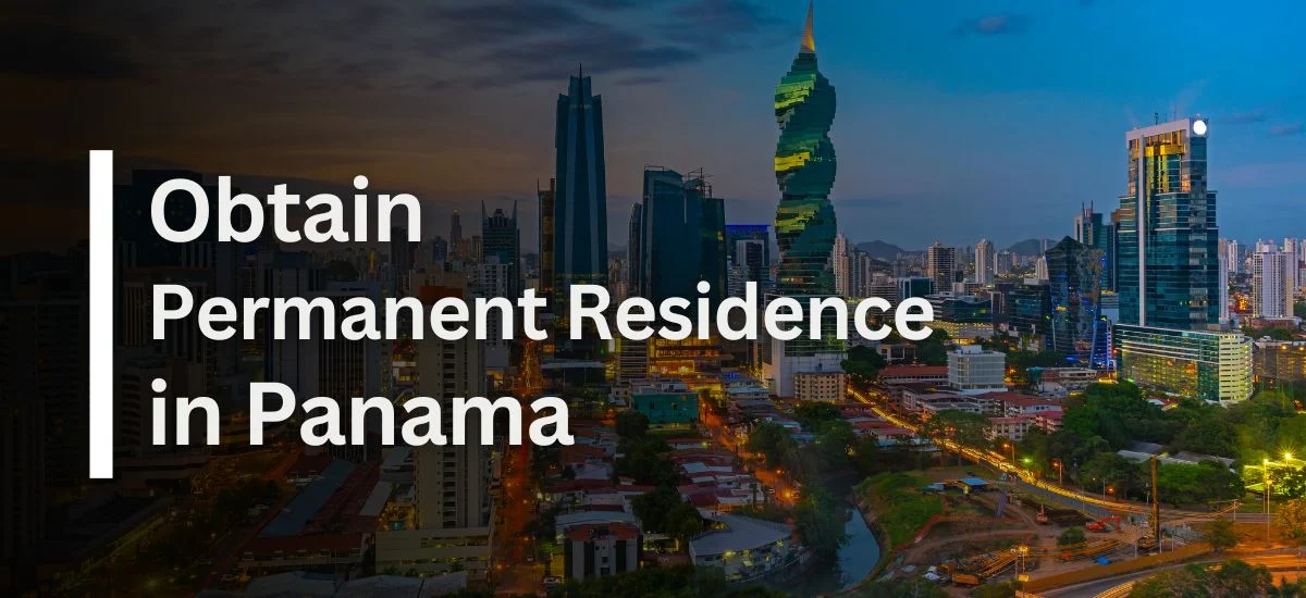 Obtain Panama Permanent Residence
